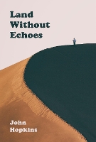 Book Cover for Land Without Echoes by John Hopkins