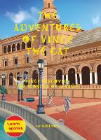 Book Cover for The Adventures of Vince the Cat. Vince Discovers the Wonder of Seville by Heidi Bryant