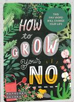 Book Cover for How To Grow Your NO by Tina Bernstein, Lottie Story