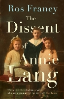 Book Cover for The Dissent of Annie Lang by Ros Franey