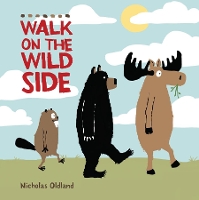 Book Cover for Walk on the Wild Side by Nicholas Oldland