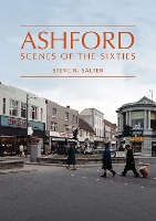 Book Cover for Ashford - Scenes of the Sixties by Steve R. Salter