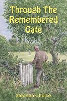 Book Cover for Through The Remembered Gate by Stephen Chalke