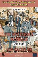 Book Cover for The Mysterious Marriage of the Gay Bachelor by NP Sercombe