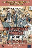 Book Cover for The Mysterious Marriage of the Gay Bachelor by NP Sercombe