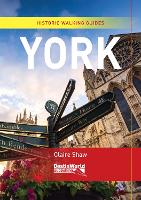 Book Cover for York Historic Walking Guides by Claire Shaw