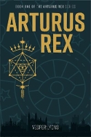 Book Cover for Arturus Rex by Vesper Lyons