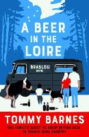 Book Cover for A Beer in the Loire by Tommy Barnes