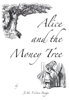 Book Cover for Alice and the Money Tree by J M Weston Briggs