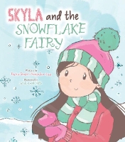 Book Cover for Skyla and the Snowflake Fairy by Reina Bonici-Mompalao-Lee