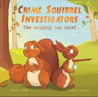 Book Cover for Crime Squirrel Investigators by Emily Dodd