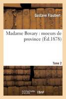 Book Cover for Madame Bovary Moeurs de Province. Tome 2 by Gustave Flaubert