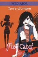 Book Cover for Mediator 1/Terre d'ombre by Meg Cabot