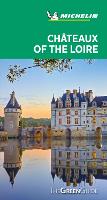 Book Cover for Châteaux of the Loire - Michelin Green Guide by Michelin