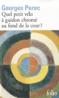 Book Cover for Quel petit velo a guidon chrome au fond de la cour? by Georges Perec