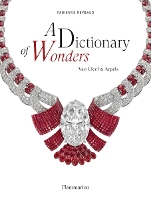 Book Cover for A Dictionary of Wonders: Van Cleef & Arpels by Fabienne Reybaud