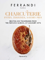 Book Cover for Charcuterie: Pâtés, Terrines, Savory Pies by FERRANDI Paris