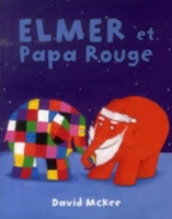 Book Cover for Elmer et Papa Rouge by David McKee