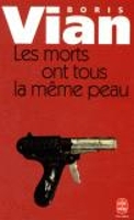 Book Cover for Les morts ont tous la meme peau by Boris Vian