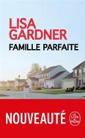 Book Cover for Famille parfaite by Lisa Gardner