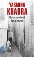 Book Cover for Qu'attendent les singes by Yasmina Khadra