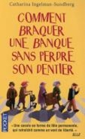 Book Cover for Comment braquer une banque sans perdre son dentier by Catharina Ingelman-Sundberg