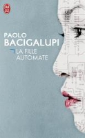 Book Cover for La fille automate (Prix Hugo 2010 - Prix Imaginaire Etranger 2013) by Paolo Bacigalupi