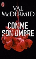 Book Cover for Comme son ombre by Val McDermid