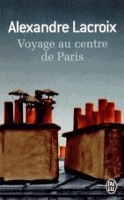 Book Cover for Voyage au centre de Paris by Alexandre Lacroix