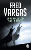 Book Cover for Un peu plus loin sur la droite by Fred Vargas