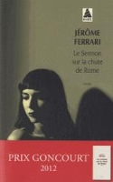 Book Cover for Le sermon sur la chute de Rome (Prix Goncourt 2012) by Jerome Ferrari