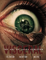 Book Cover for Visceral: The Art of Jason Edmiston by Jason Edmiston
