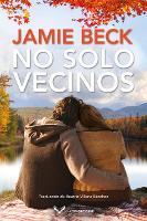 Book Cover for No solo vecinos by Jamie Beck