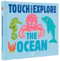 Book Cover for Touch and Explore: The Ocean by Nathalie Choux