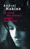 Book Cover for Le livre des breves amours eternelles by Andrei Makine