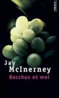 Book Cover for Bacchus et moi by Jay McInerney