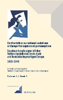 Book Cover for Confrontations au national-socialisme en Europe francophone et germanophone (1919-1949) / Auseinandersetzungen mit dem Nationalsozialismus im deutsch- und franzoesischsprachigen Europa (1919-1949) Vol by Michel Grunewald