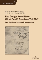 Book Cover for The Congo Free State: What Could Archives Tell Us? by Michel Dumoulin