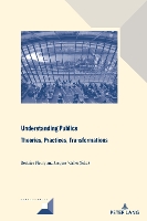 Book Cover for Understanding Publics: Theories, Practices, Transformations by Michel Grunewald