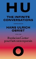 Book Cover for Hans Ulrich Obrist, Infinite Conversations by Hans Ulrich Obrist