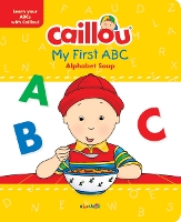 Book Cover for Caillou, My First ABC by Anne Paradis