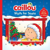 Book Cover for Caillou Waits for Santa by Anne Paradis