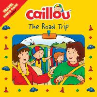 Book Cover for Caillou: The Road Trip by Carine Laforest, Mario Allard