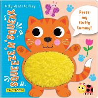 Book Cover for Squeeze ‘n’ Squeak: Kitty Wants to Play! by Charlotte Ferrier