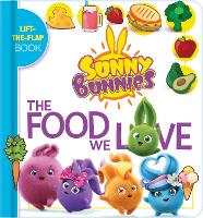 Book Cover for Sunny Bunnies: The Food We Love by Carine Laforest