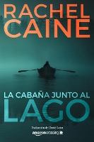 Book Cover for La cabaña junto al lago by Rachel Caine