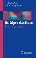 Book Cover for The Stigma of Addiction by Jonathan D. Avery