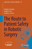 Book Cover for The Route to Patient Safety in Robotic Surgery by Lorenzo Grespan, Paolo Fiorini, Gianluca Colucci