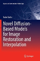 Book Cover for Novel Diffusion-Based Models for Image Restoration and Interpolation by Tudor Barbu