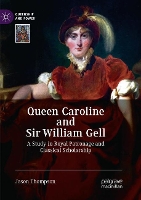 Book Cover for Queen Caroline and Sir William Gell by Jason Thompson